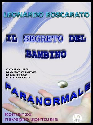 cover image of Il segreto del bambino paranormale